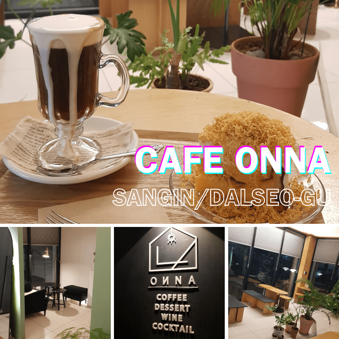 Cafe Onna (카페온나) – Sangin-dong/Dalseo-gu